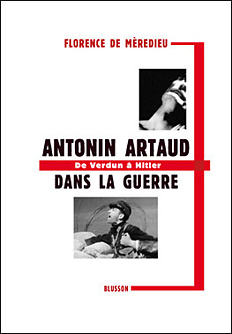 Antonin Artaud dans la guerre, de Verdun à Hitler.