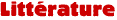 Litt&eacute;rature